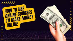 Becoming an Online Course Creator for Money
